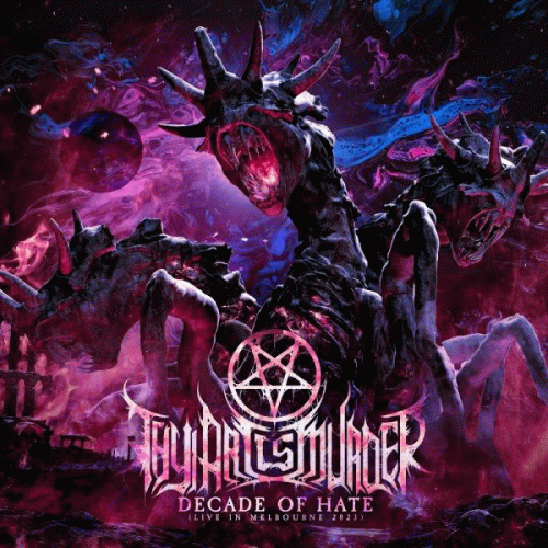 Thy Art Is Murder : Decade of Hate - Live in Melbourne 2023